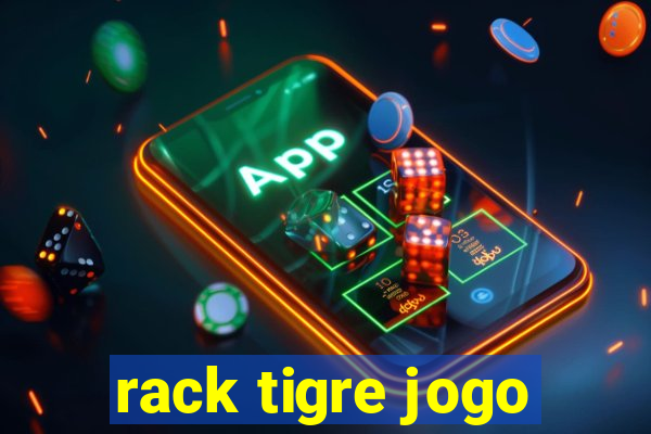 rack tigre jogo